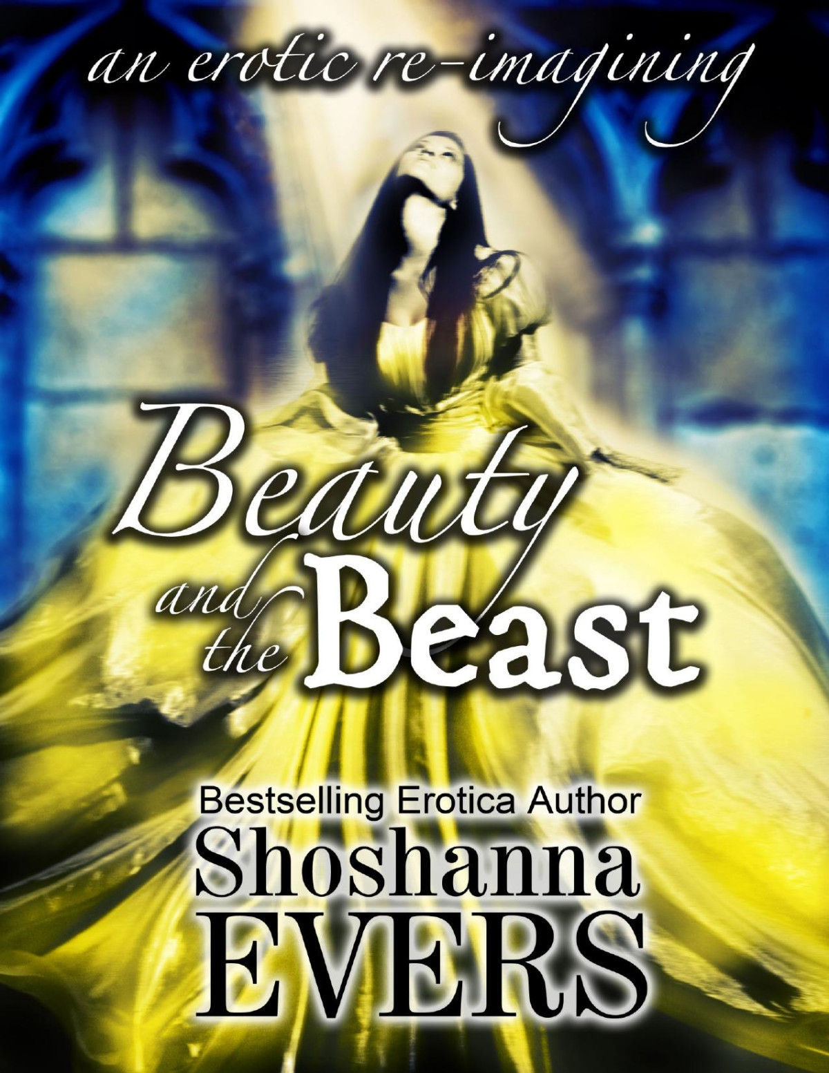 Beauty And The Beast An Erotic Reimagining Shoshanna Evers