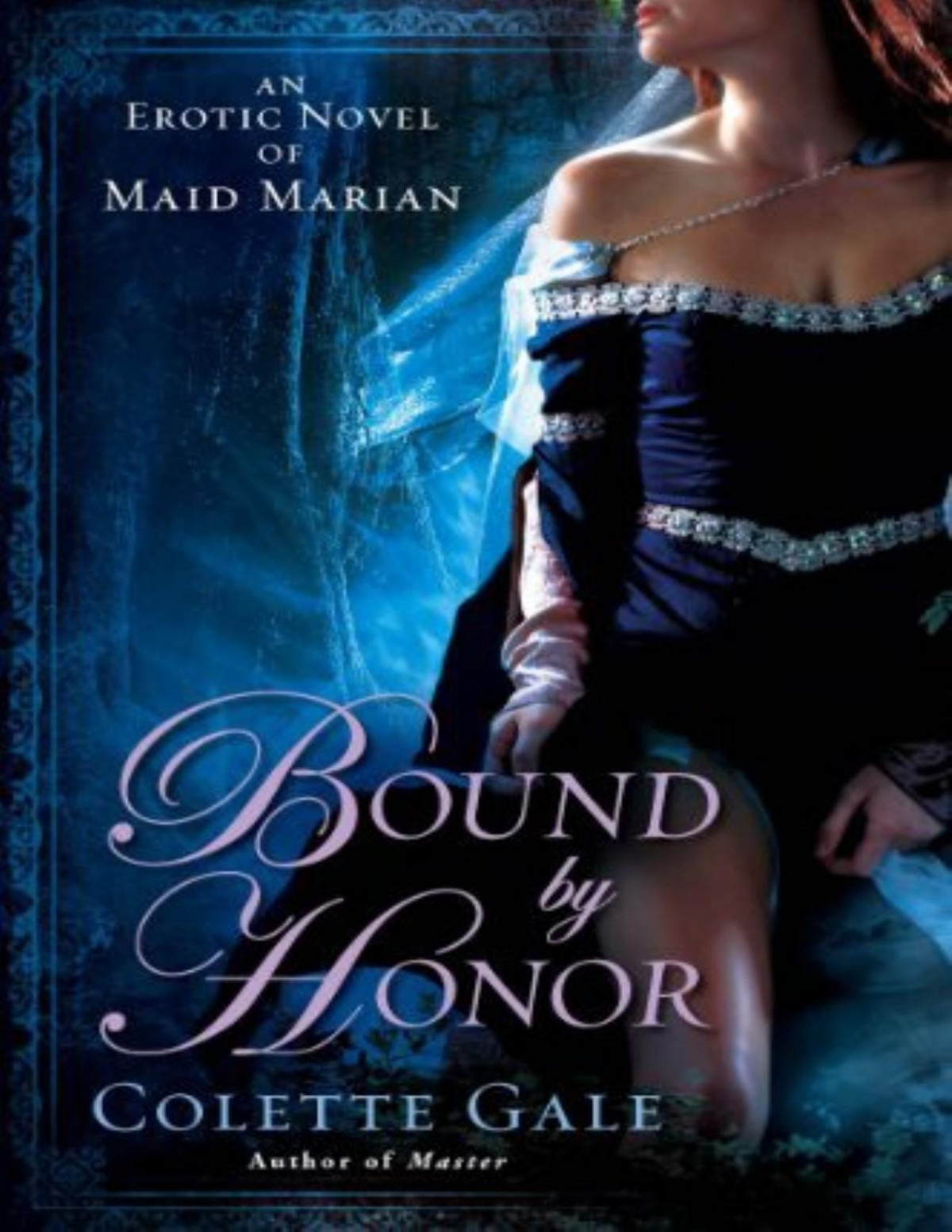 Bound By Honor An Erotic Novel Of Maid Marian Colette Gale