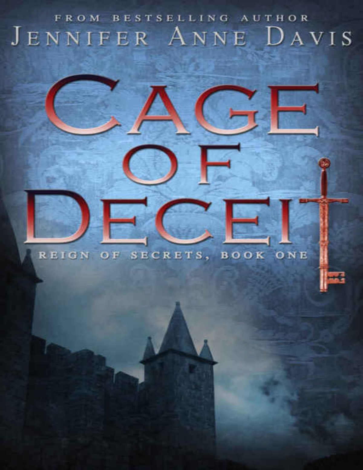 Cage Of Deceit Reign Of Secrets Book 1 Jennifer Anne Davis
