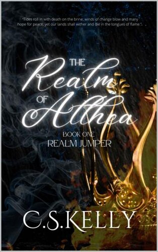 The Realm Of Althea Book One Realm Jumper Cs Kelly