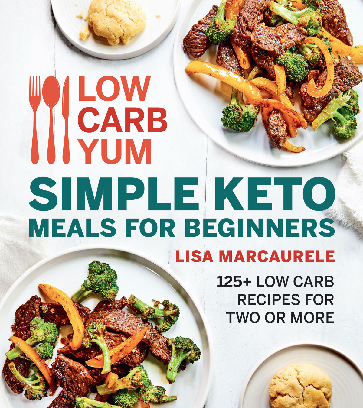 Low Carb Yum Simple Keto Meals For Beginners Lisa Marcaurele