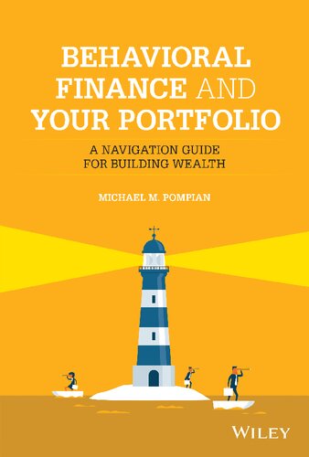 Behavioral Finance And Your Portfolio A Navigation Guide For Building Wealth Wiley Finance 2nd Edition 1st Edition Michael M Pompian