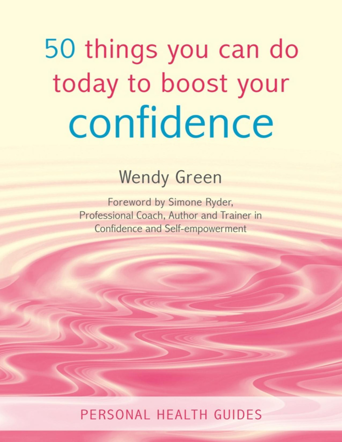 50 Things You Can Do Today To Boost Your Confidence Wendy Green