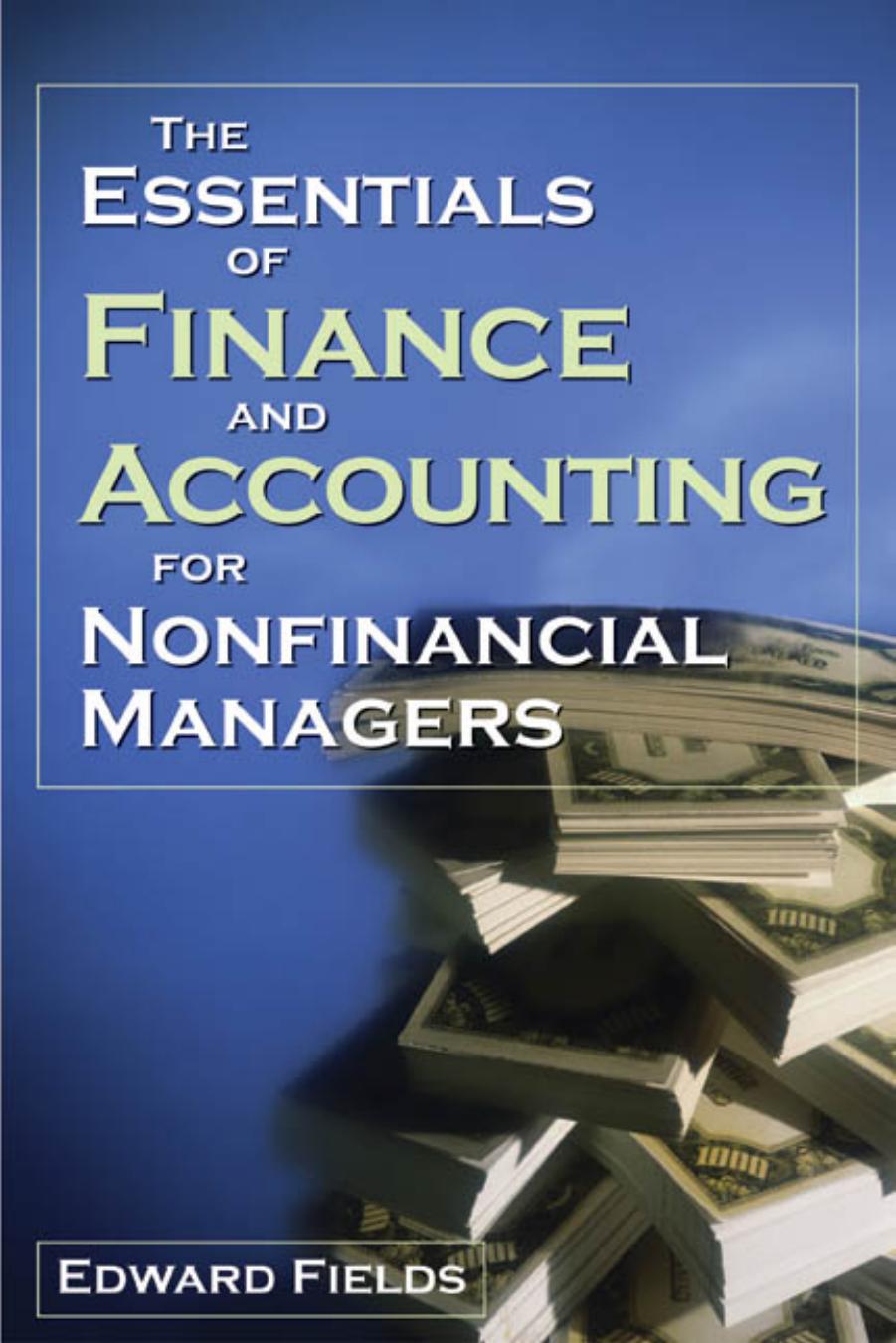 The Essentials Of Finance And Accounting For Nonfinancial Managers 1st Edward Fields