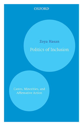 Politics Of Inclusion Castes Minorities And Affirmative Action Zoya Hasan