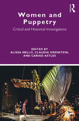 Women And Puppetry Critical And Historical Investigations 1st Edition Alissa Mello Editor
