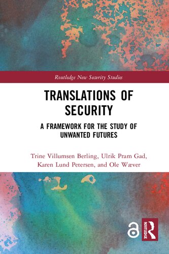Translations Of Security A Framework For The Study Of Unwanted Futures 1st Edition Trine Villumsen Berling