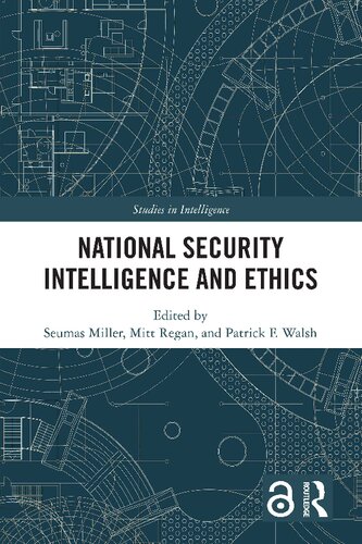 National Security Intelligence And Ethics 1st Edition Seumas Miller