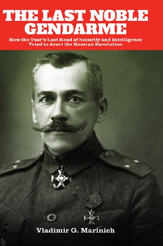 The Last Noble Gendarme Vladimir G Marinich