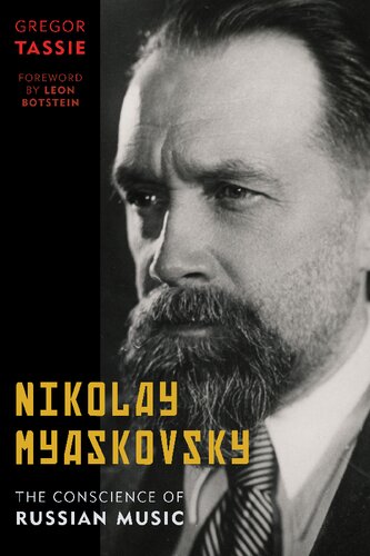 Nikolay Myaskovsky The Conscience Of Russian Music 1st Edition Gregor Tassie