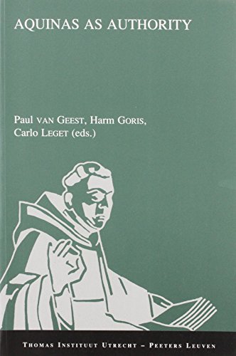 Aquinas As Authority A Collection Of Studies Presented At The Second Conference Of The Thomas Instituut Utrecht December 1416 2000 Paul Van Geest Editor