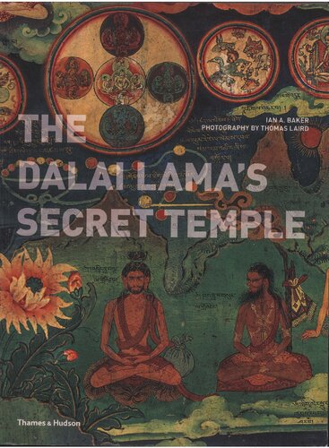 The Dalai Lamas Secret Temple Tantric Wall Paintings From Tibet Baker Ian A