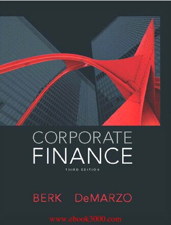 Corporate Finance Third Edition 3rd Edition Jonathan Berk Peter Demarzo