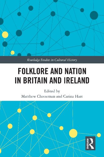 Folklore And Nation In Britain And Ireland Matthew Cheeseman