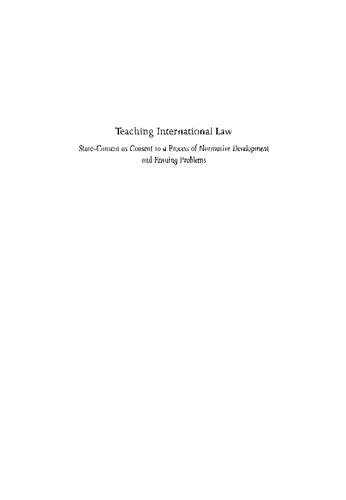 Teaching International Law Stateconsent As Consent To A Process Of Normative Development And Ensuing Problems Ellen Hey