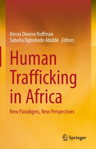Human Trafficking In Africa New Paradigms New Perspectives Alecia Dionne Hoffman