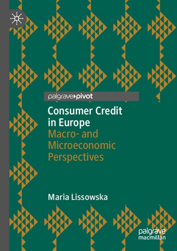 Consumer Credit In Europe Macro And Microeconomic Perspectives Maria Lissowska