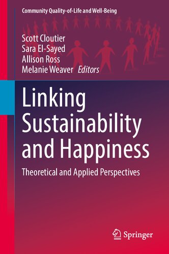 Linking Sustainability And Happiness Theoretical And Applied Perspectives Scott Cloutier
