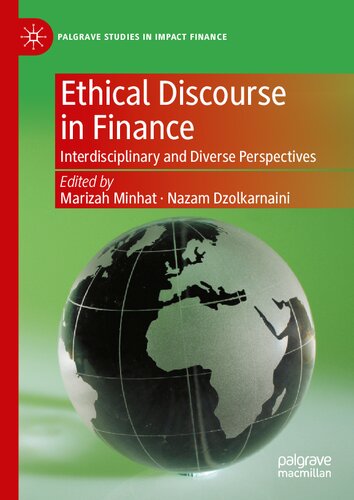 Ethical Discourse In Finance Interdisciplinary And Diverse Perspectives Marizah Minhat