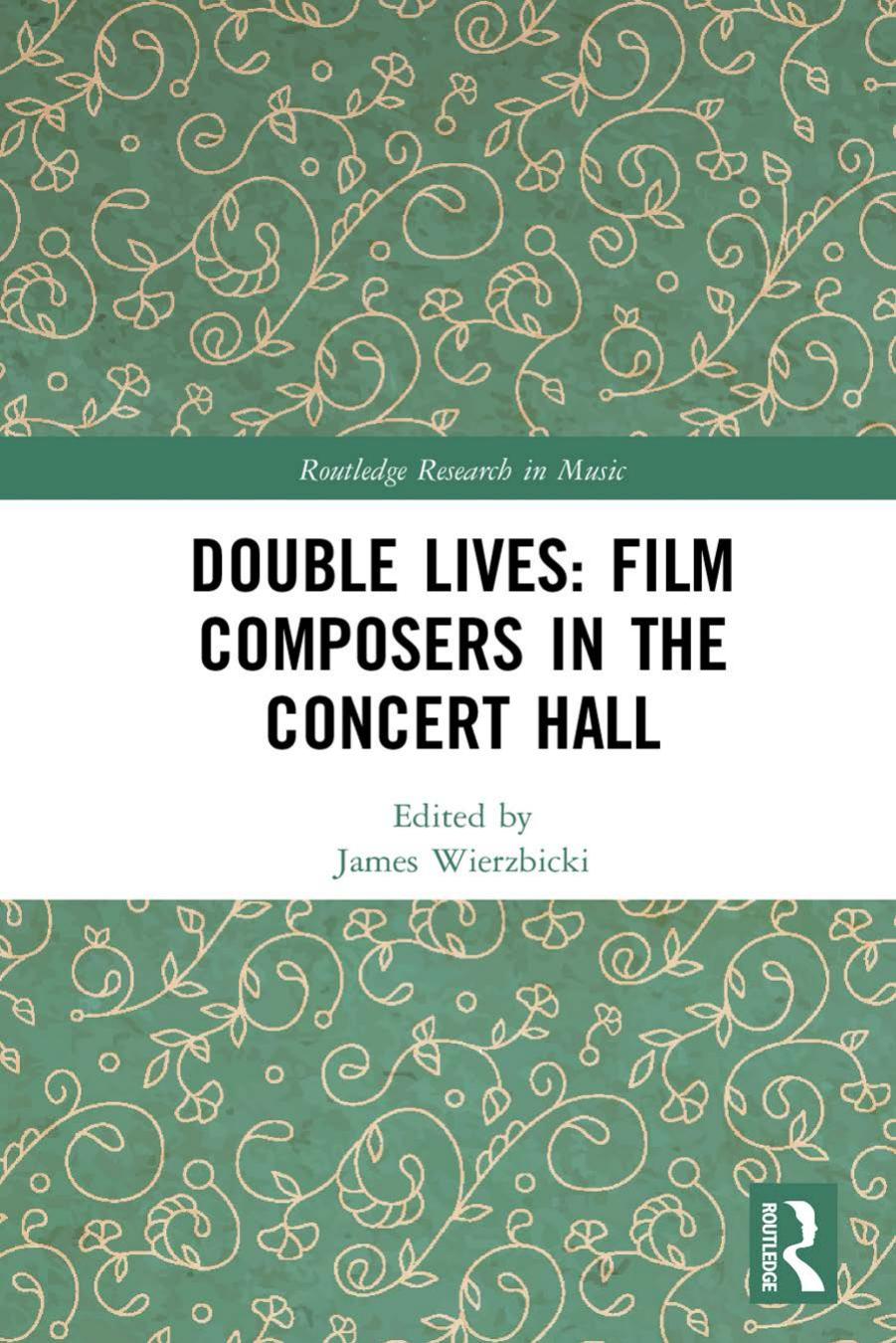 Double Lives Film Composers In The Concert Hall Taylor Francis Group