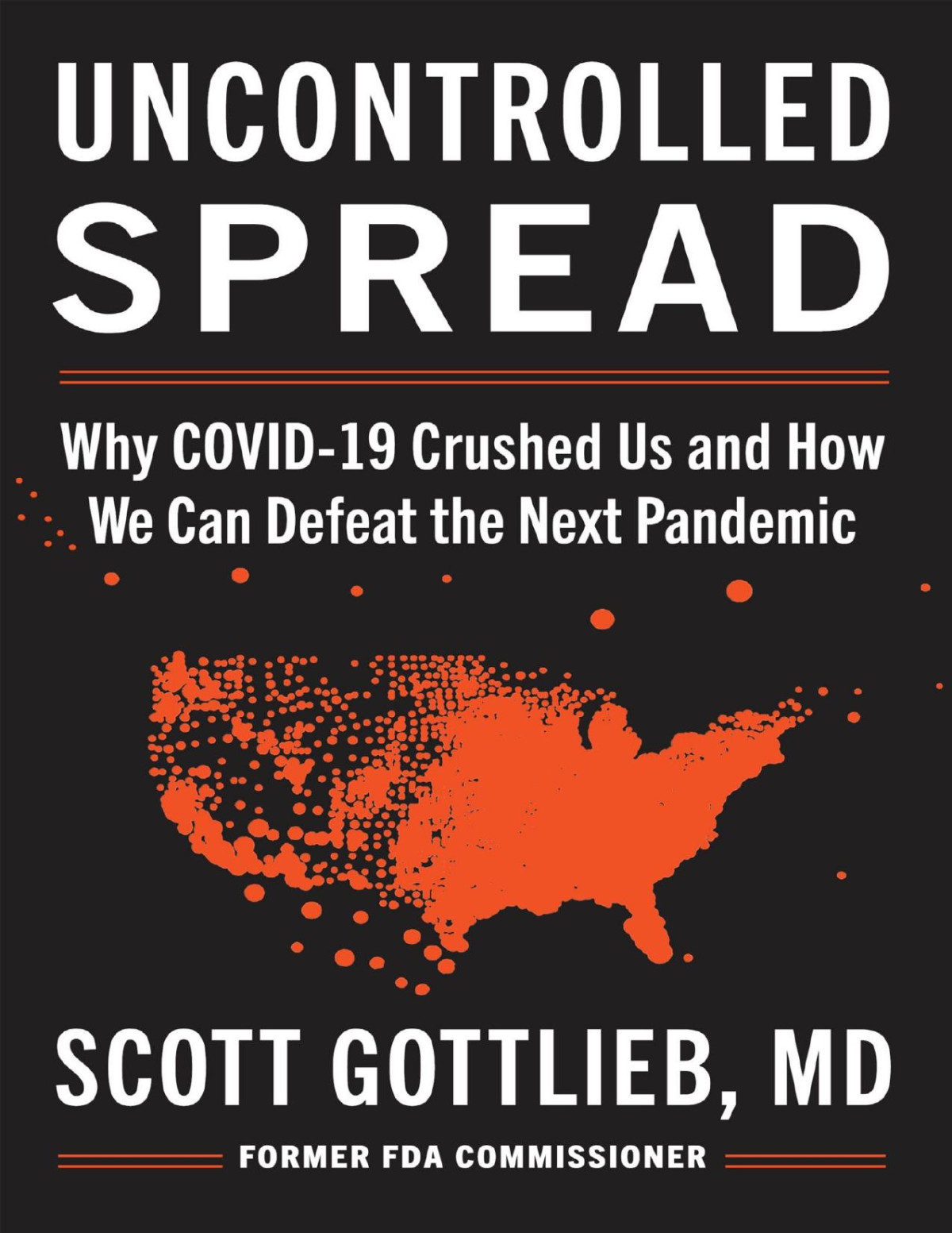 Uncontrolled Spread Scott Gottlieb