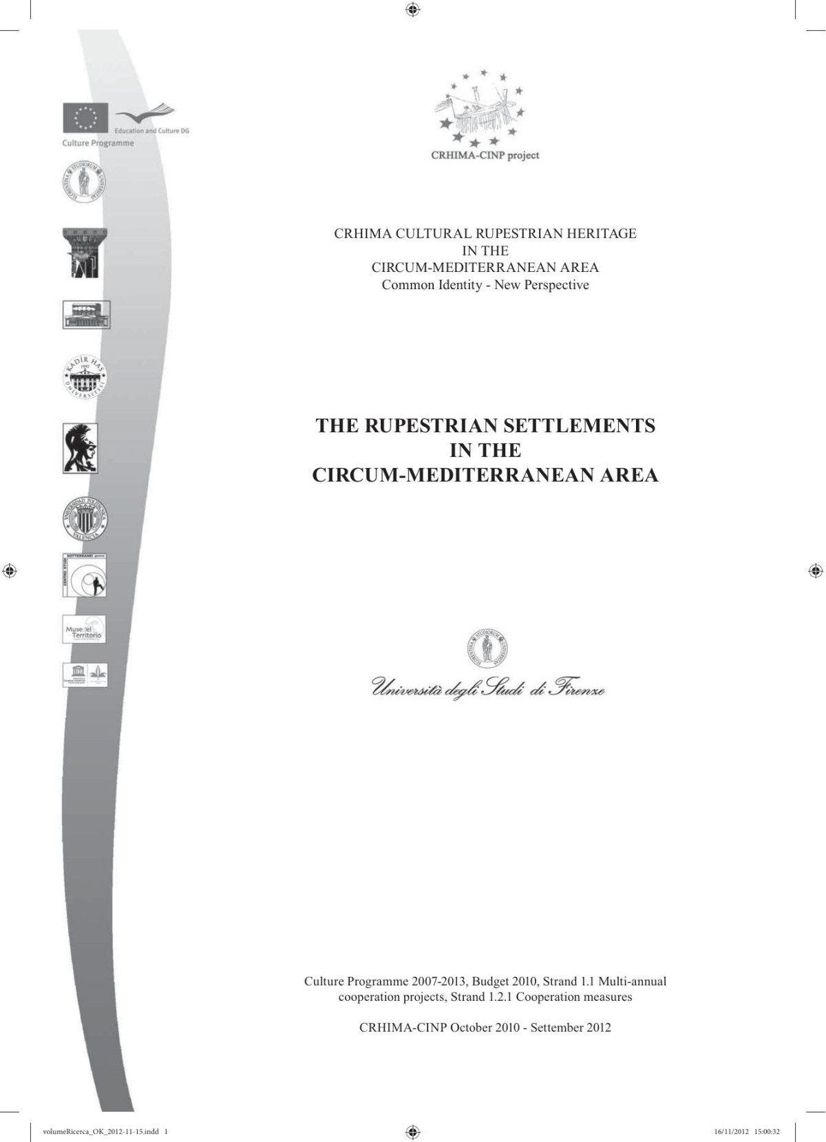 The Rupestrian Settlements In The Circummediterranean Area A Cura Di Carmela Crescenzi E Roberto Caprara