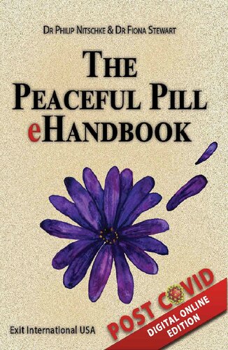 The Peaceful Pill Ehandbook Content Revised 25 November 2021 Post Covid Digital Online Edition Philip Nitschke