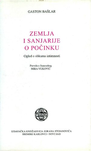 Zemlja I Sanjarije O Poinku Ogled O Slikama Intimnosti La Terre Et Les Rveries Du Repos Gaston Balar Mira Vukovi