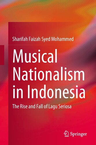 Musical National In Indonesia The Rise And Fall Of Lagu Seriosa Sharifah Faizah Syed Mohammed