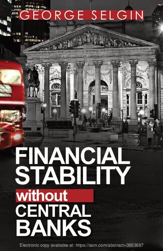 Financial Stability Without Central Banks George Selgin