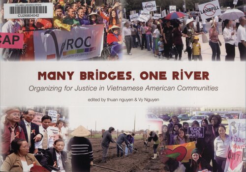 Many Bridges One River Organizing For Justice In Vietnamese American Communities 1st Edition Thuan Nguyen Editor