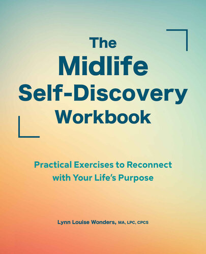 The Midlife Selfdiscovery Workbook Lynn Louise Wonders