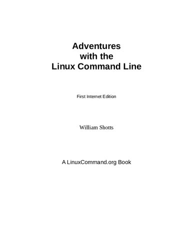 Adventures With The Linux Command Line First Internet Edition William Shotts