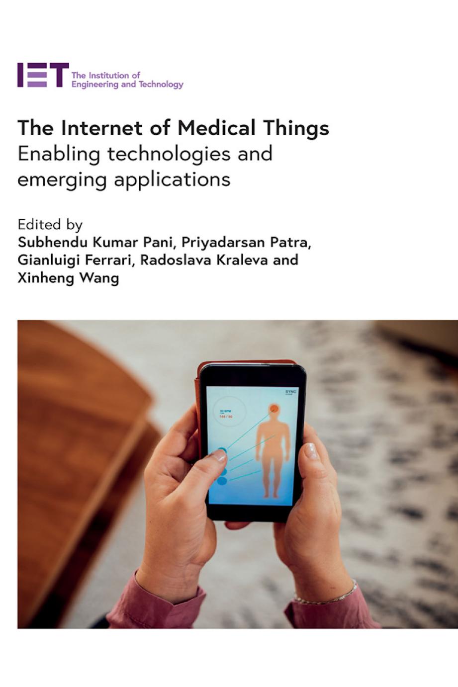 The Internet Of Medical Things Enabling Technologies And Emerging Applications Subhendu Kumar Pani