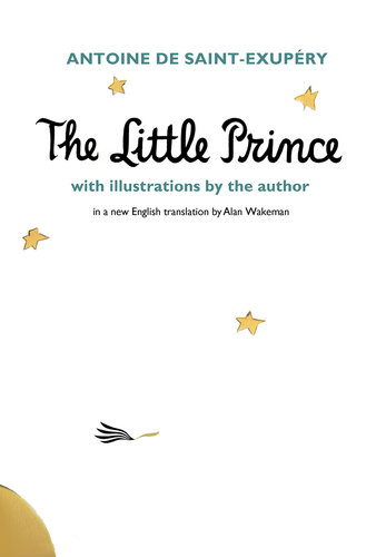The Little Prince First Antoine De Saintexupry Alan Wakeman