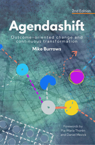 Agendashift Outcomeoriented Change And Continuous Transformation 2nd Edition 2nd Edition Mike Burrows