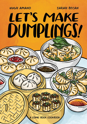 Lets Make Dumplings Hugh Amano And Sarah Becan