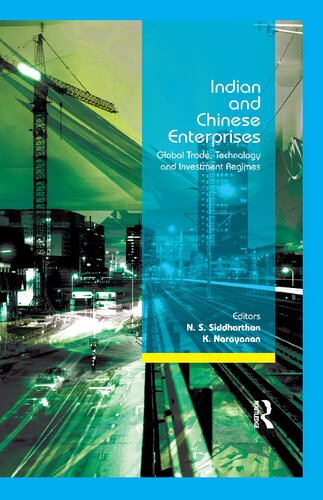 Indian And Chinese Enterprises Global Trade Technology And Investment Regimes 1st Edition N S Siddharthan Editor