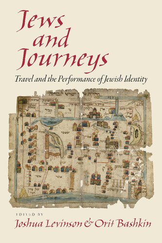 Jews And Journeys Travel And The Performance Of Jewish Identity Joshua Levinson