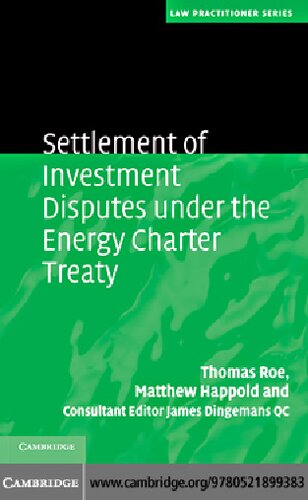 Settlement Of Investment Disputes Under The Energy Charter Treaty Thomas Roe