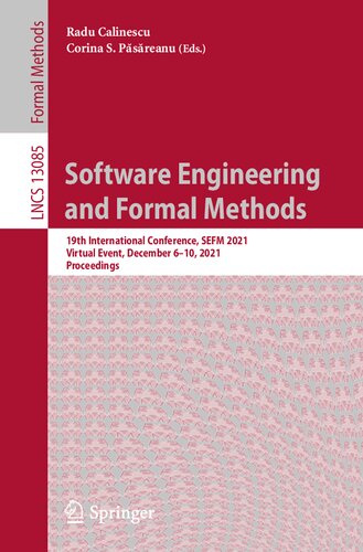 Software Engineering And Formal Methods 19th International Conference Sefm 2021 Virtual Event December 610 2021 Proceedings 1st Edition Calinescu