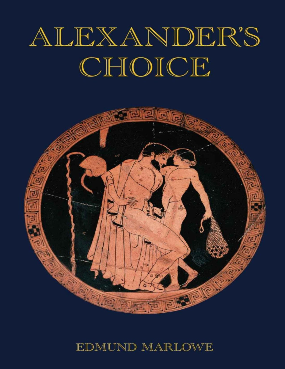 Alexanders Choice Marlowe Edmund