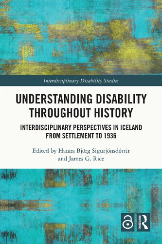 Understanding Disability Throughout History Interdisciplinary Perspectives In Iceland From Settlement To 1936 Sigurjnsdttir