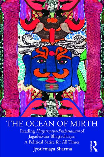 The Ocean Of Mirth Reading Hasyarnavaprahasanam Of Jagadesvara Bhattacharya A Political Satire For All Times 1st Edition Jyotirmaya Sharma