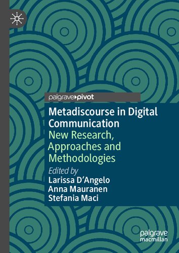 Metadiscourse In Digital Communication New Research Approaches And Methodologies Dangelo
