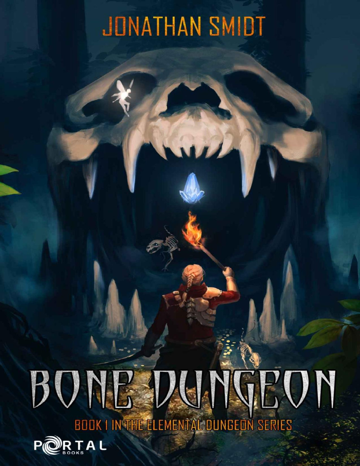 Bone Dungeon Elemental Dungeon 1 A Dungeon Core Litrpg Jonathan Smidt Portal Books