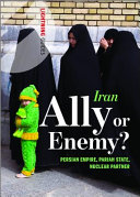 Iran Ally Or Enemy Persian Empire Pariah State Nuclear Partner Lightning Guides Illustrated Lightning Guides
