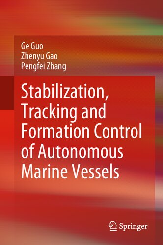 Stabilization Tracking And Formation Control Of Autonomous Marine Vessels Ge Guo