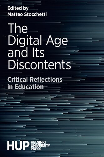 The Digital Age And Its Discontents Critical Reflections In Education 1st Edition Stocchetti