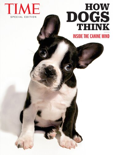Time How Dogs Think Inside The Canine Mind The Editors Of Time